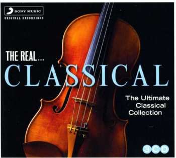 Album Various: The Real... Classical (The Ultimate Classical Collection)