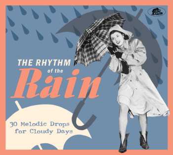 Various: The Rhythm Of The Rain - 30 Melodic Drops For Cloudy Days
