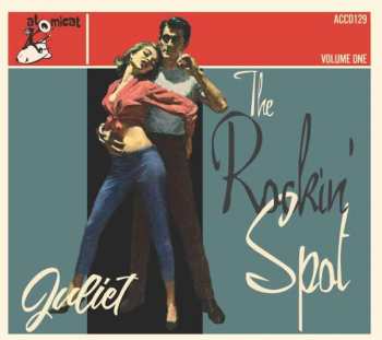 CD Various: The Rockin' Spot Volume One Juliet 381255