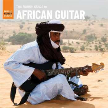 Album Various: The Rough Guide To African Guitar