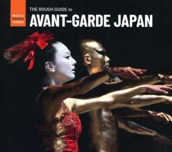 Album Various: The Rough Guide To Avant-Garde Japan