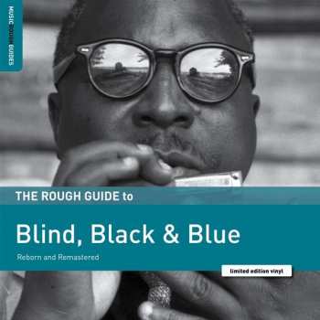 LP Various: The Rough Guide To Blind, Black, And Blue (Reborn And Remastered) LTD 397121