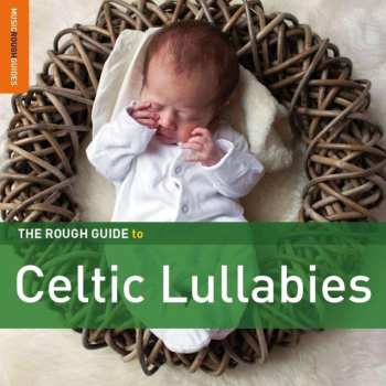 2CD Various: The Rough Guide To Celtic Lullabies 523440