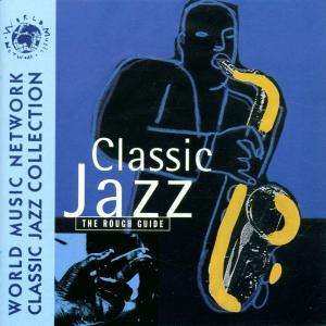 Album Various: The Rough Guide To Classic Jazz