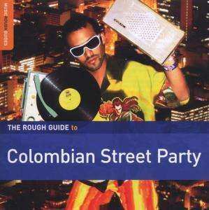 Album Various: The Rough Guide To Colombian Street Party
