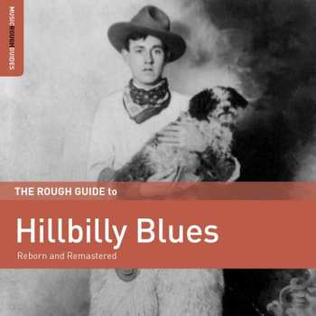 Album Various: The Rough Guide To Hillbilly Blues (Reborn And Remastered)