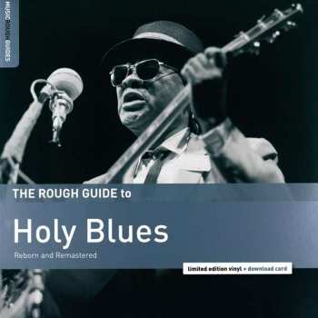 Various: The Rough Guide To Holy Blues (Reborn And Remastered)