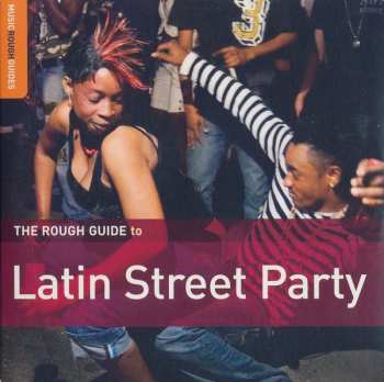 Album Various: The Rough Guide To Latin Street Party