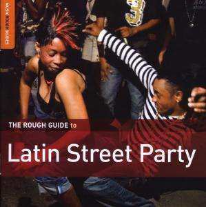 CD Various: The Rough Guide To Latin Street Party 437602