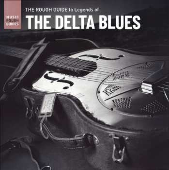 Various: The Rough Guide To Legends Of The Delta Blues
