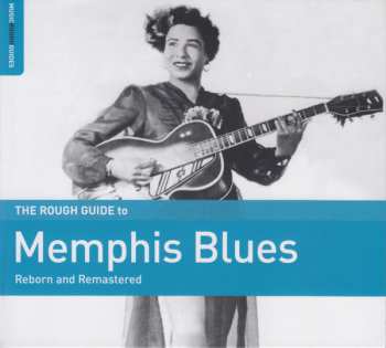 Album Various: The Rough Guide To Memphis Blues (Reborn And Remastered)