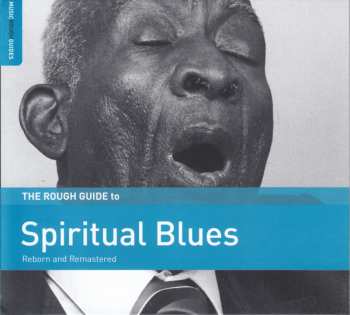Various: The Rough Guide To Spiritual Blues (Reborn And Remastered)