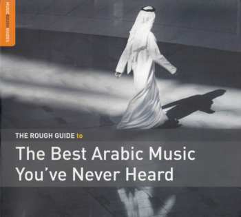 Album Various: The Rough Guide To The Best Arabic Music You've Never Heard