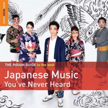 Various: The Rough Guide To The Best Japanese Music You've Never Heard