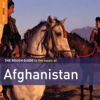 Album Various: The Rough Guide To The Music Of Afghanistan