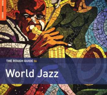 CD Various: The Rough Guide To World Jazz 465274
