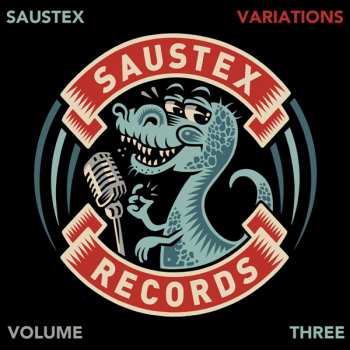 Various: The Saustex Variations Volume Three