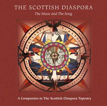 Album Various: The Scottish Diaspora - The Music And The Song