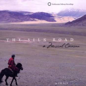 Album Various: The Silk Road (A Musical Caravan)