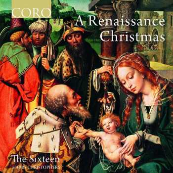 Various: The Sixteen - A Renaissance Christmas