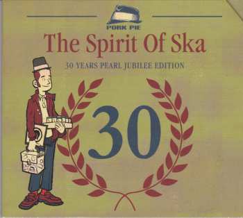 Album Various: The Spirit Of Ska - 30 Years Pearl Jubilee Edition