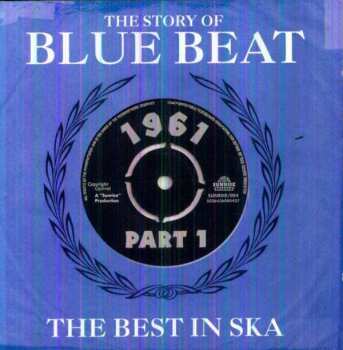 Album Various: The Story Of Blue Beat / The Best In Ska 1961 Part 1