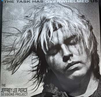 Various: The Task Has Overwhelmed Us (The Jeffrey Lee Pierce Sessions Project)