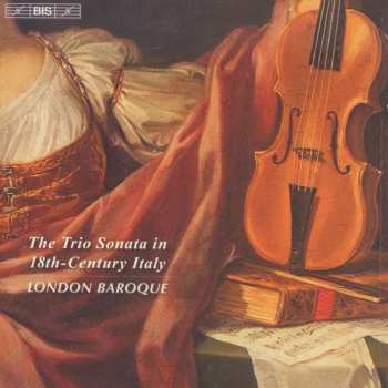 CD London Baroque: The Trio Sonata In 18th-Century Italy 452523