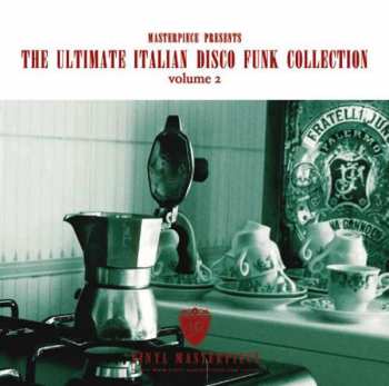 Album Various: The Ultimate Italian Disco Funk Collection (Volume 2)
