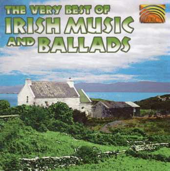 Album Various: The Very Best Of Irish Music And Ballads