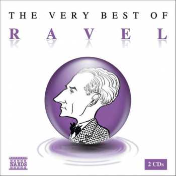 2CD Maurice Ravel: The Very Best Of Ravel 467494