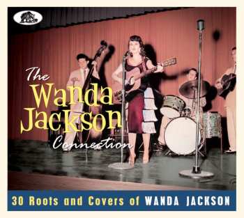 Album Various: The Wanda Jackson Connection (30 Roots And Covers Of Wanda Jackson)