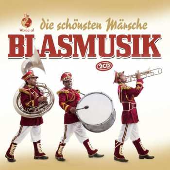Album Various: The World Of Blasmusik: Die Schönsten Märsche