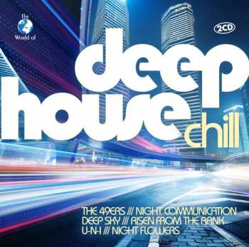 Album Various: The World Of Deep House Chill