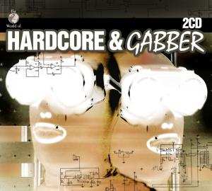 Album Various: The World Of Hardcore & Gabber