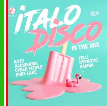 Album Various: The World Of Italo Disco In The Mix