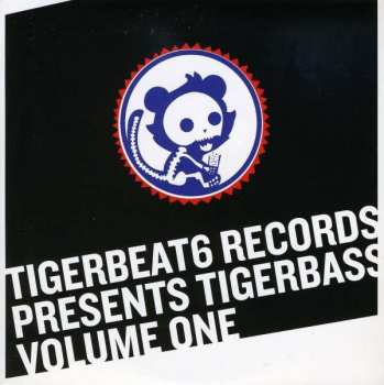 Album Various: Tigerbeat6 Records Presents Tigerbass Volume One