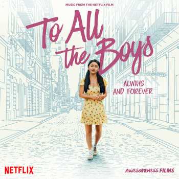 Album Various: To All The Boys: Always And Forever (Music From The Netflix Film)