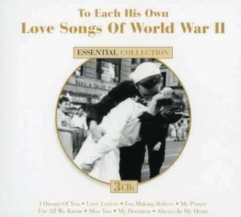 Album Various: To Each His Own - Love Songs Of World War II
