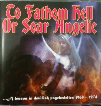 Album Various: To Fathom Hell Or Soar Angelic