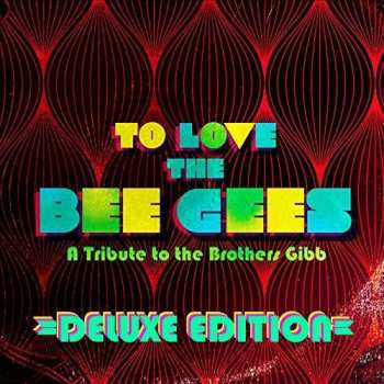 2CD Various: To Love The Bee Gees (A Tribute To The Brothers Gibb) DLX | LTD 457859