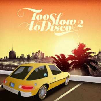 CD Various: Too Slow To Disco 2 400713