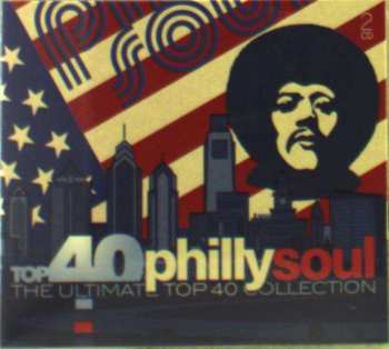 Various: Top 40 Philly Soul (The Ultimate Top 40 Collection)