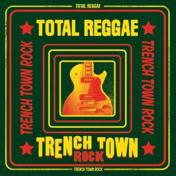 Album Various: Total Reggae (Trench Town Rock)