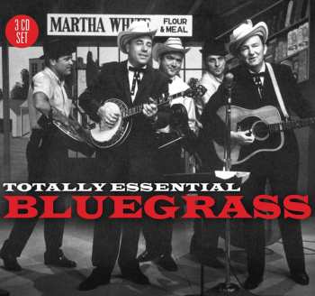 Album Various: Totally Essential Bluegrass