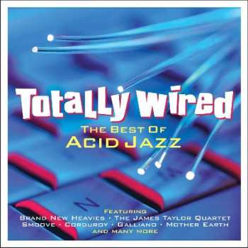 Various: Totally Wired The Best Of Acid Jazz