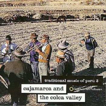 CD Various: Traditional Music Of Peru 3: Cajamarca And The Colca Valley 417159