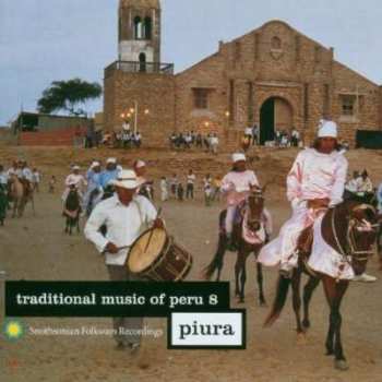 Album Various: Traditional Music of Peru, Vol. 8: Piura