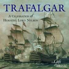 Album Various: Trafalgar: A Celebration Of Horatio, Lord Nelson