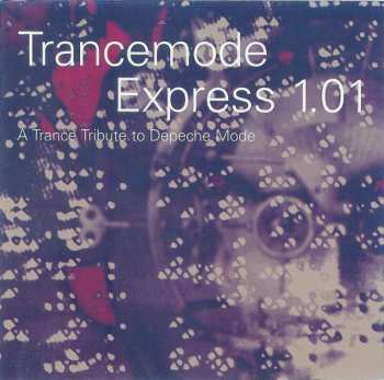Album Various: Trancemode Express 1.01 - A Trance Tribute To Depeche Mode